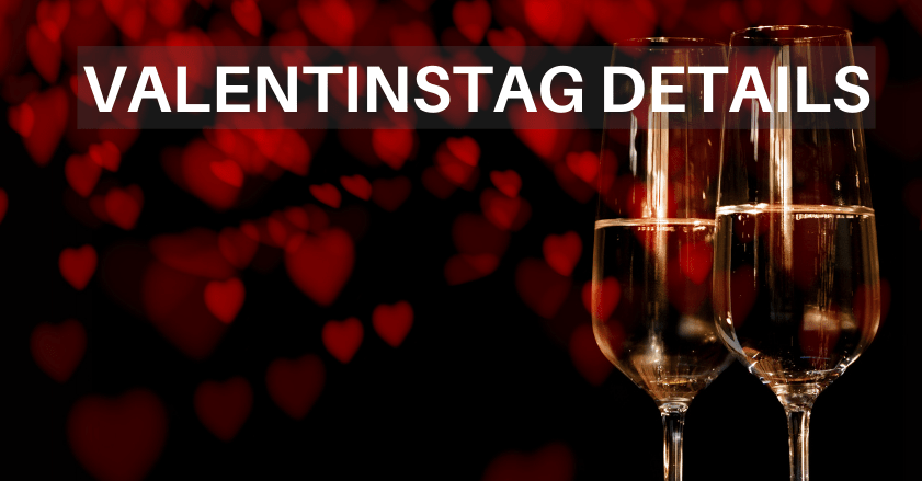 DETAILS ZUM VALENTINSTAG KAUFEN